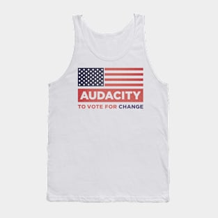 Audacity to vote for change Tank Top